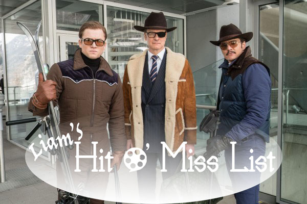 Liam’s Hit O’ Miss List: “Kingsman: The Golden Circle”