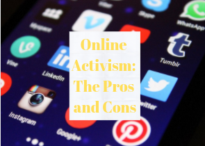 Online Activism: The Pros and Cons